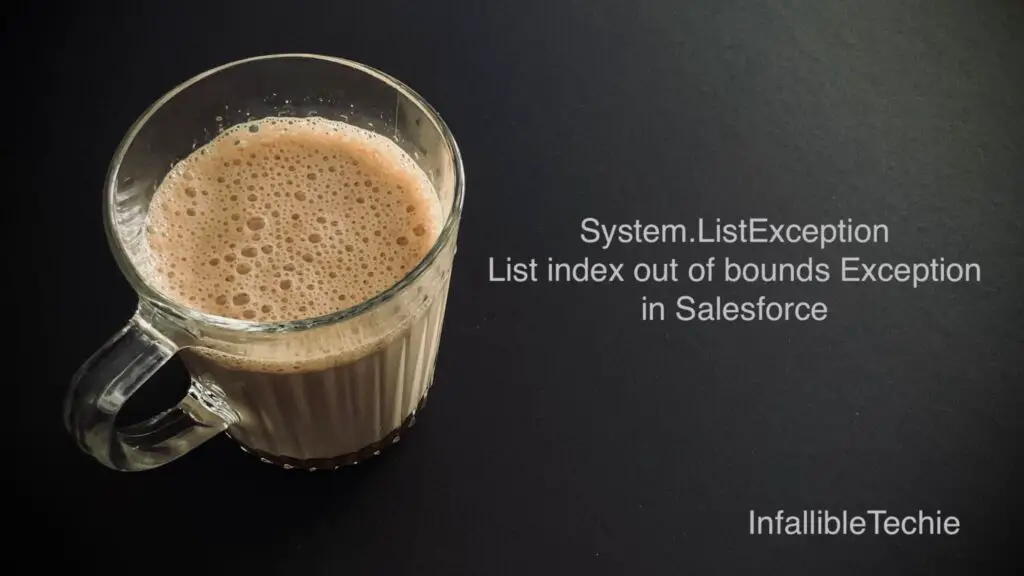 System ListException List Index Out Of Bounds Exception In Salesforce 